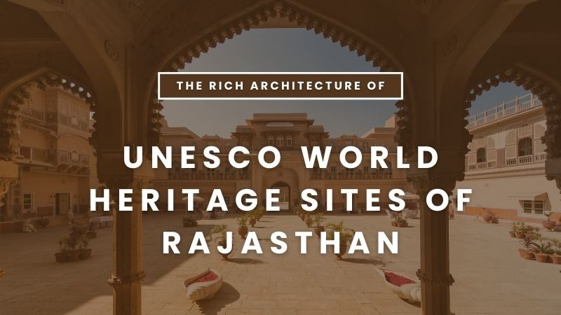UNESCO World Heritage Sites in Rajasthan